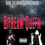 Sceam Queen (feat. Nora The Moon) [Explicit]