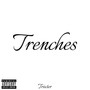 Trenches (Explicit)