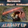 Already Up (feat. Chief Wikhead)