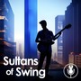 Sultans of Swing (Extended Version) [feat. Josh Dasgupta]