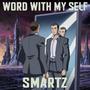 Word With Myself (Explicit)