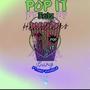 POP IT (feat. HBF Baandz) [Explicit]