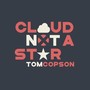 Cloud Not a Star