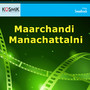 Maarchandi Manachattalni (Original Motion Picture Soundtrack)