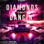 Diamonds Dancin (Explicit)