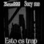 Esto es trap (feat. Sucy sue) [Explicit]