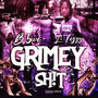 Grimey Sh!t (feat. B5ive) [Explicit]