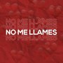 No Me Llames