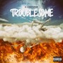 Troublesome (feat. Stoouie) [Explicit]