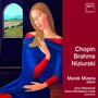 Piano Recital: Mizera, Marek - CHOPIN, F. / BRAHMS, J. / NIZIURSKI, M.