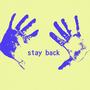 stay back (Explicit)