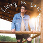 Living on Love