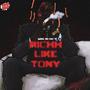 Richh Like Tony (Explicit)