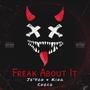 Freak About It (feat. King Choco) [Explicit]