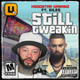 Still Tweakin (Explicit)