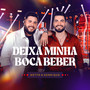 Deixa Minha Boca Beber (Ao Vivo)