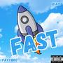FAST (feat. B1AI5 & PAYYBRO) [Explicit]