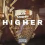 Higher (feat. Lance Hitch) [Explicit]