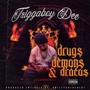 Drugs Demons & Dracos (Explicit)