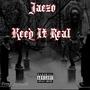 Keep it real (Explicit)