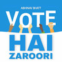 Vote Hai Zaroori (Election 2022)