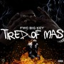 Tired of Mas (Explicit)