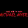 Michael Myers (feat. Super Saiyan Sensei) [Freestyle] [Explicit]