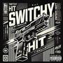 Switchy Hit (Malije Remix) [Explicit]