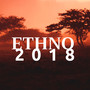 Ethno 2018 - 2 Hour of World Music, African Music for Kids, Indian Music for Deep Relaxation