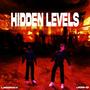 HIDDEN LEVELS (Explicit)