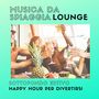 Musica da spiaggia lounge: Sottofondo estivo happy hour per divertirsi