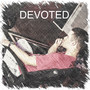 Devoted (Explicit)