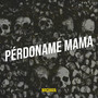 Pérdoname Mama (Explicit)