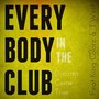 Everybody in the Club