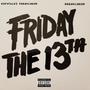 FRIDAY THE 13TH (Explicit)