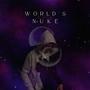 World's Nuke (Explicit)