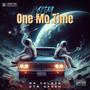 One Mo Time (feat. OTM Krash) [Explicit]