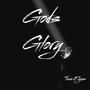 Gods Glory (feat. Burberry Bricc)