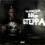 Big Steppa (Explicit)