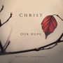 Christ Our Hope