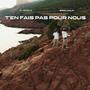 T'en fais pas pour nous (feat. BroluxLP)