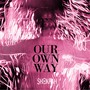 Our Own Way