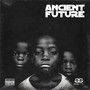 Ancient Future (Explicit)