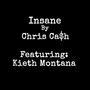 Insane (feat. Kieth Montana) [Explicit]