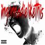 Imgonnadielikethis (Explicit)