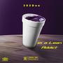 Im A Lean Addict (Explicit)