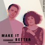 Make It Better (feat. Jenn Blosil)