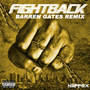 Fight Back (Barren Gates Remix)