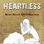 Heartless (feat. Kev & Mellowman)