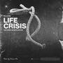 Life Crisis (feat. Keegxn & Bhaks) [Explicit]
